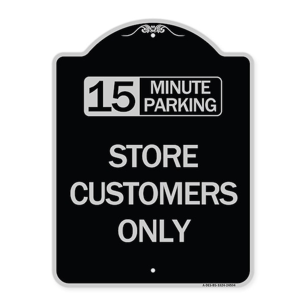 15 Minutes Parking Store Customers Heavy-Gauge Aluminum Architectural Sign, 24" x 18", BS-1824-24594